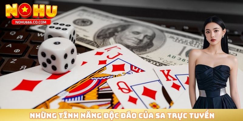 Những tính năng độc đáo của SA trực tuyến 